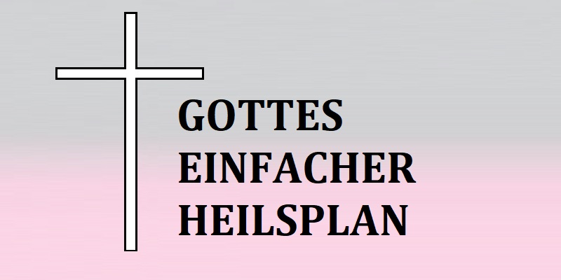 Gottes Einfacher Heilsplan