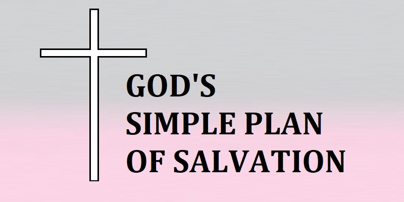 God's Simple Plan of Salvation